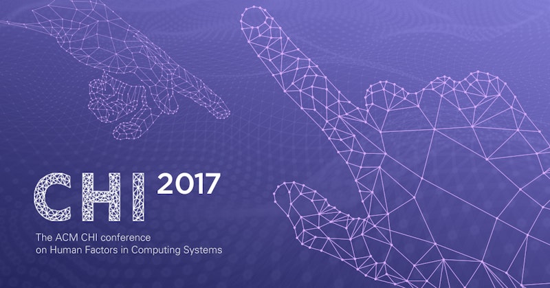 HCI의 최전선 - CHI 2017